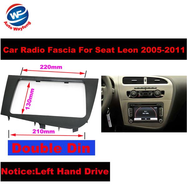 

double 2 din car stereo radio head unit gps navigation plate panel frame fascias for 2005-2011 seat leon left right hand driving
