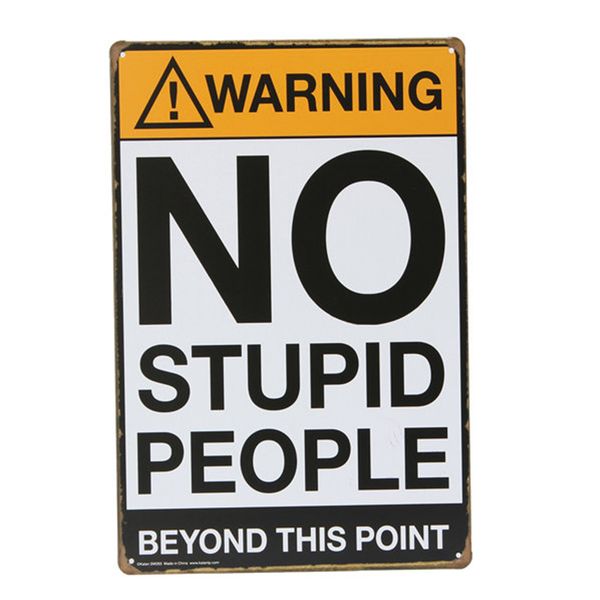 

new fashion no stupid people tin sign vintage metal plaque bar pub wall decor