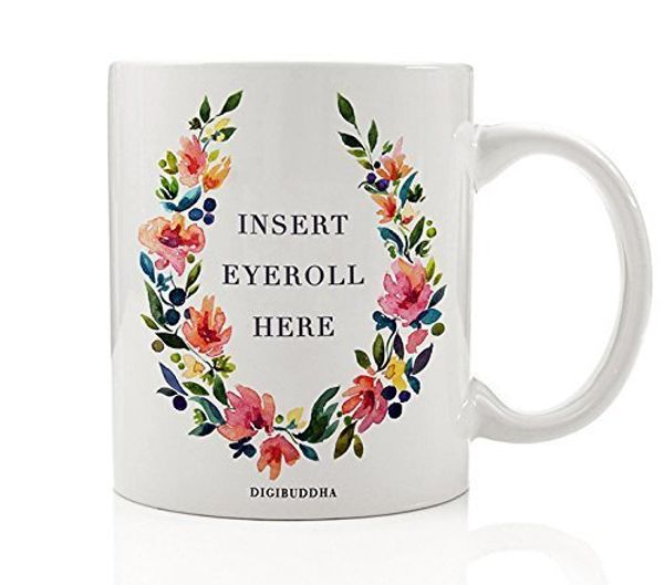 

all occasion gifts insert eyeroll here present for funny sarcastic woman family friend office coworker 11oz dropshipping