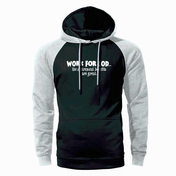 

hoodie christians religious work for god the benefits are great men raglan streetwear sweatshirts 2019 spring autumn sportswear, Black