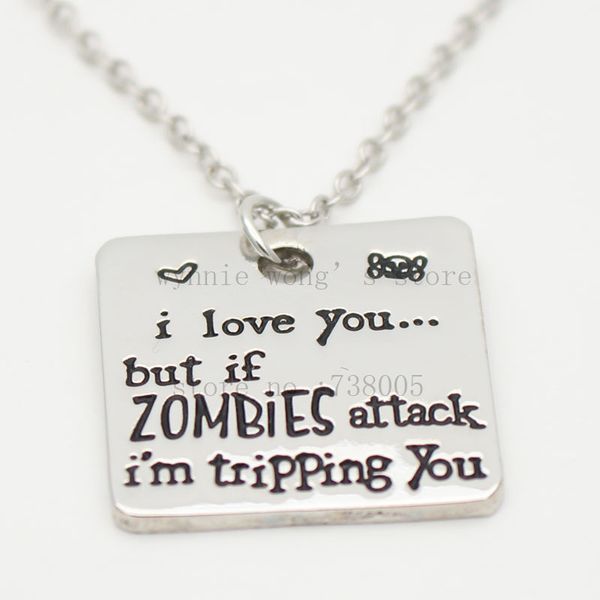 

hand stamped jewelry"i love you but if zombies attack i'm tripping you"keychain &necklace the walking dead zombie apocalypse, Silver