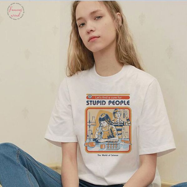 

2019 new harajuku vintage shirt women lets find a remedy for stupid people letters funny ulzzang tumblr tea shirt femme, White
