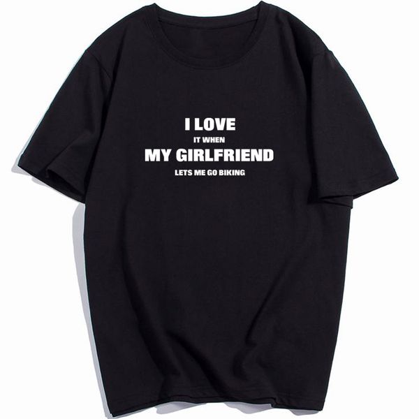 

men printed t shirt clothes o-neck tall i love it when my girlfriend lets me go biking t shiet, White;black