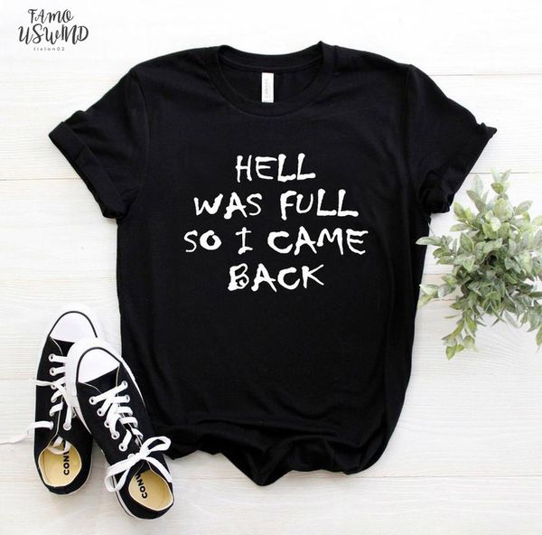 

hell was full so i came back women tshirt cotton casual funny t shirt for lady girl tee hipster ship, White
