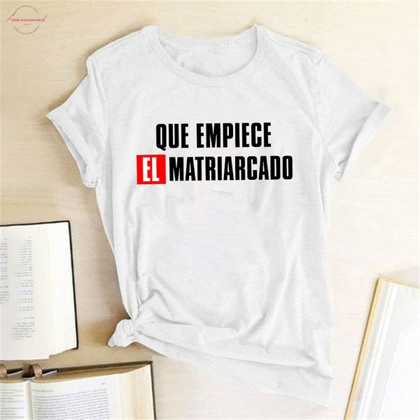 

que empiece el matriarcado letter print women t shirt feminist feminism summer t shirt la casa de tee shirt femme, White