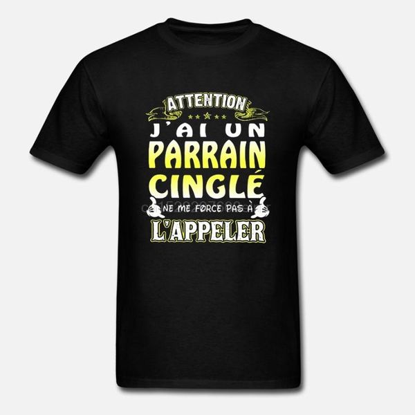 

men funny t shirt fashion tshirt attention j ai un parrain cingle ne me force pas a  appeler women t-shirt(2, White;black