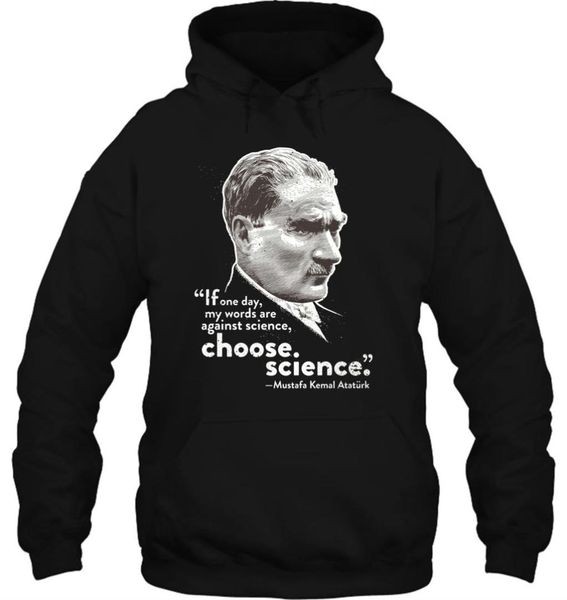 

men hoodie choose science ataturk turkish quote shirt women streetwear, Black