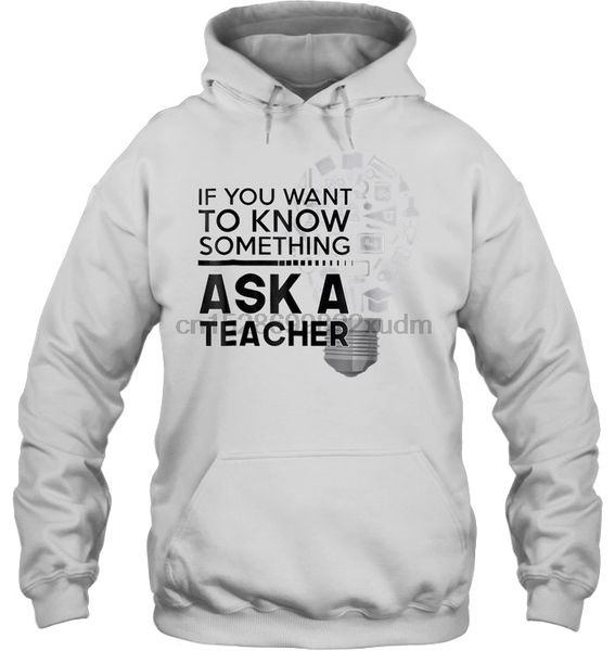 

men hoodie if you want to know something ask a teacher women streetwear, Black