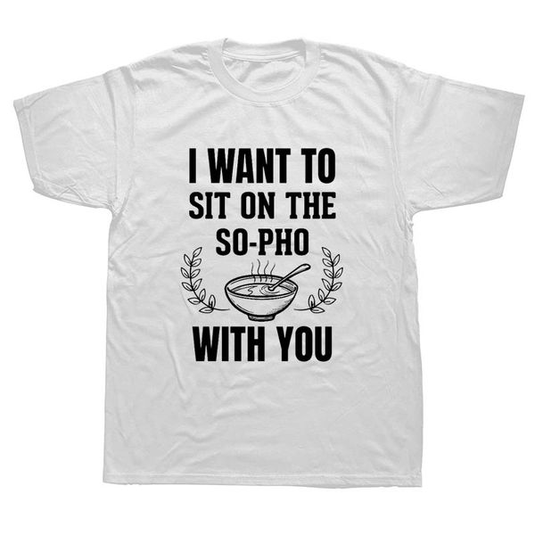 

i want to sit on the so-pho with you funny t shirts men summer cotton harajuku short sleeve o neck streetwear black t-shirt, White;black