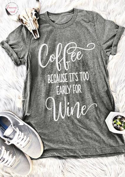 

coffee because its too early for wine t shirt funny women fashion grunge aesthetic camiseta tumblr tees, White