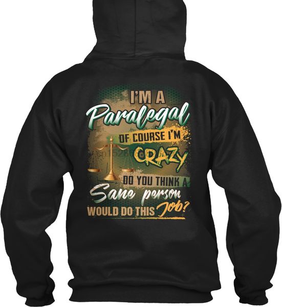 

men hoodie long sleeve i'm a crazy paralegal women streetwear, Black