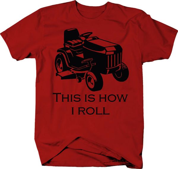 

this is how i roll riding lawn mower grass cutting landscaping color t-shirt, White;black