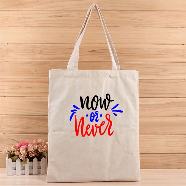 

fashion now or never girl and womens casual canvas tote bags suit for shopping,gift,wedding, birthday or anything else