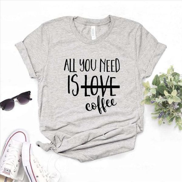 

all you need is coffee print women tshirt cotton casual funny t shirt gift for lady yong tee 6 drop, White