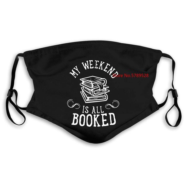 

my weekend is all booked funny humor novel library quality men men mask women kids pm25 dmjsd