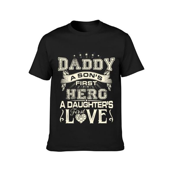 

daddy a sons first hero a daughter first love t shirt short sleeve pictures round collar designer funny casual slim fit shirt, White;black