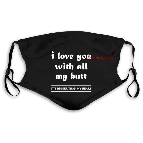 

смешной i love you with all my butt kawaii женщины высокое качество женщина сыпучие маска женщины kids pm25 igyxy