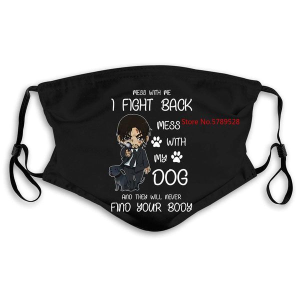

john wick mess with me, i отбиваться mess with my dog новизне прохладный мужчины маска женщины kids pm25 kcmux