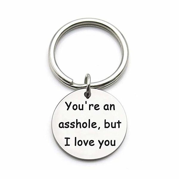 

funny boyfriend gift keyring you're an asshole , but i love you lovers key chain romantic pendant keychains valentines day gifts, Silver