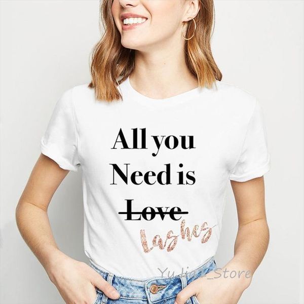 

all you v neck need is lashes letters funny t shirts women kawaii eyelashes print tshirt summer thanksgiving shirt 90s blessed t, White