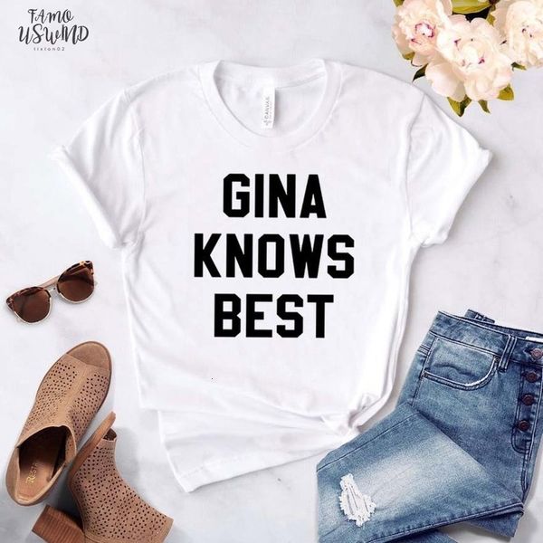 

gina knows print women tshirt cotton casual funny t shirt for lady girl tee hipster drop na 219, White
