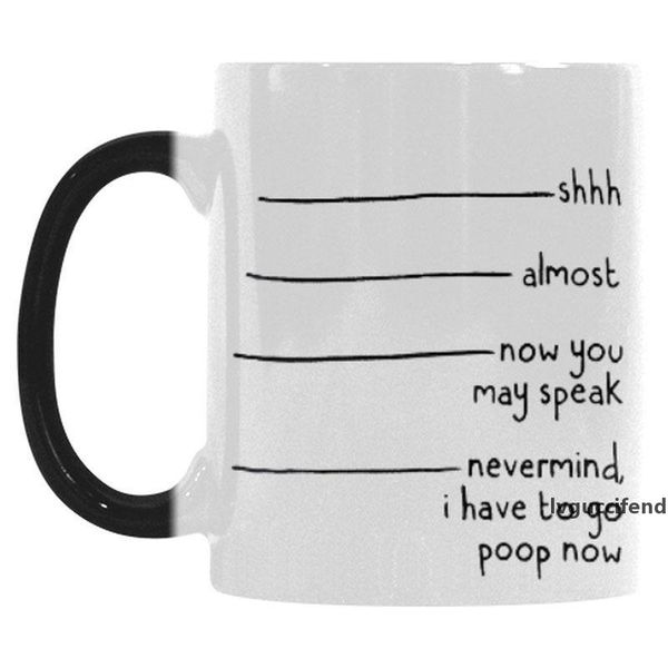 

personalized shhh, almost, now you may speak, nevermind i have to go now, heat sensitive color changing morphing coffee mug, t200506