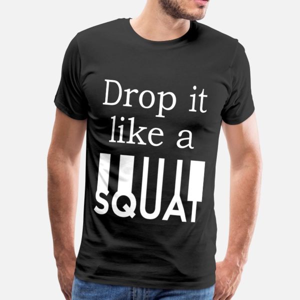 

drop it like a приседания смешные gym рубашки рубашки мужчины персонализированные 100% хлопок круглым воротом basic solid fit новый стиль ле