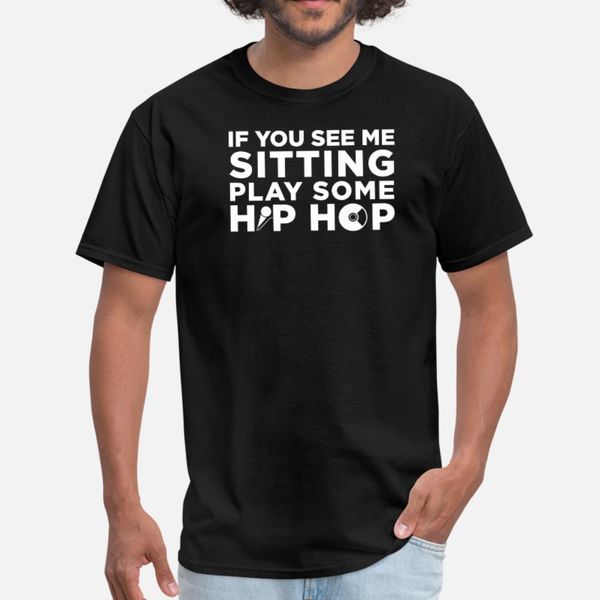 

play some hip hop music t shirt men personalized short sleeve s-xxxl clothing anti-wrinkle authentic spring autumn leisure shirt