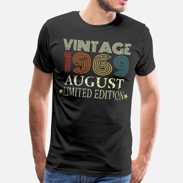 

retro vintage 1969 mens august 50th birthda t shirt men custom 100% cotton round collar slim interesting breathable summer letter shirt
