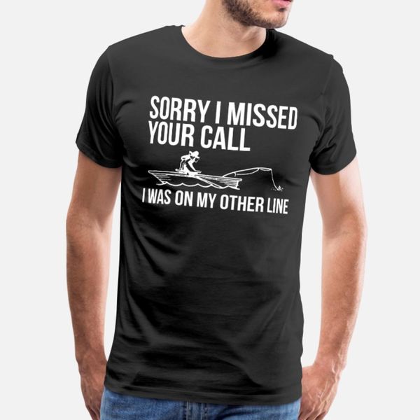 

к сожалению, я пропустил ваш вызов я был на другой линии t shirt men конструктора хлопка o-образным вырезом одежды известные смешной весна о