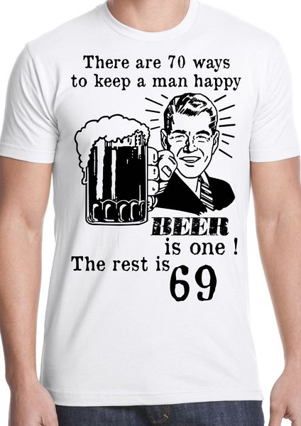

2019 summer cotton tee shirt funny t-shirt beer man joke humour gift 69 present urban alcohol ale bloke fashion t-shirt