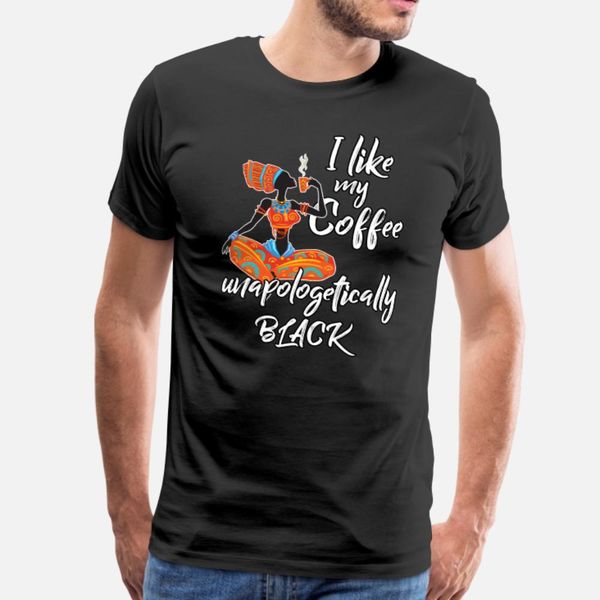 

i like my coffee unapologetically black t shirt men create tee shirt s-xxxl natural graphic funny summer style vintage shirt