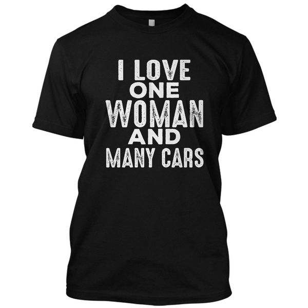 

print t-shirt 2019 fashion oneck cotton casual i love one women and many cars simple funny t shirt graphic teeo neck shirt