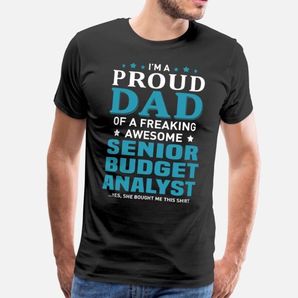 

senior budget analyst t shirt men character tee shirt size s-3xl pictures crazy new style spring autumn unique shirt