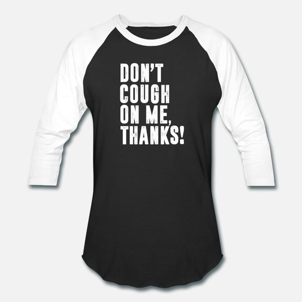 

don t cough t shirt men designs short sleeve size s-3xl family interesting comfortable spring autumn original shirt