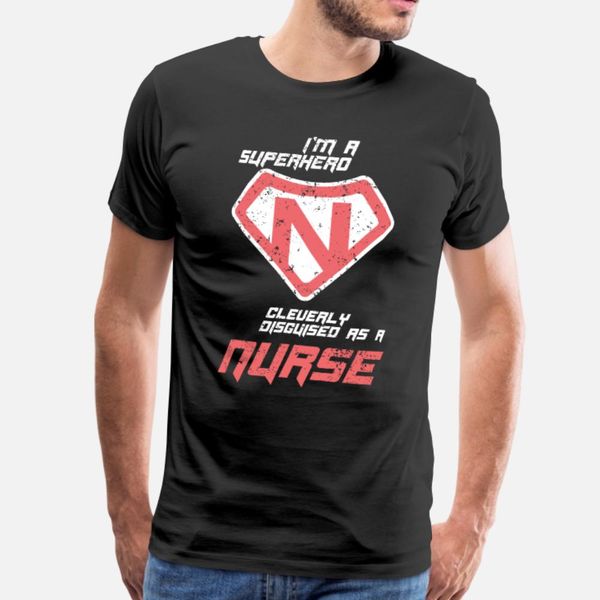 

im a superhero cleverly disguised as a nurse 2 t shirt men fit cotton round neck trend fit new fashion summer kawaii