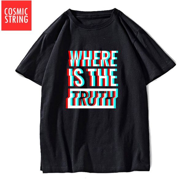 

cosmic string 100% cotton fashion whear is the truth print men t shirt cool loose men tshirt o-neck t-shirt mens tee shirt