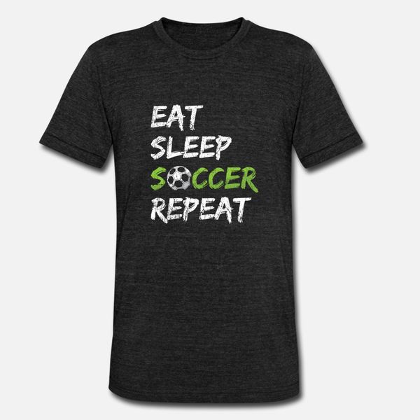 

eat sleep soccer repeat football player sports t shirt men custom short sleeve size s-3xl clothes loose humor summer style normal shirt