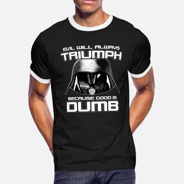 

зло всегда будет triumph потому что хорошие тупа тенниска мужчины характер футболка s-xxxl костюм сыпучие здание весна осень формальная руба
