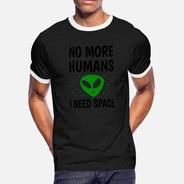 

no more humans i need space t shirt men crazy tee shirt euro size s-3xl novelty crazy fashion summer style natural shirt