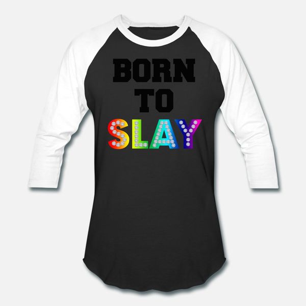 

born to slay men s baseball t shirt men designs 100% cotton o neck male sunlight comfortable summer letter shirt