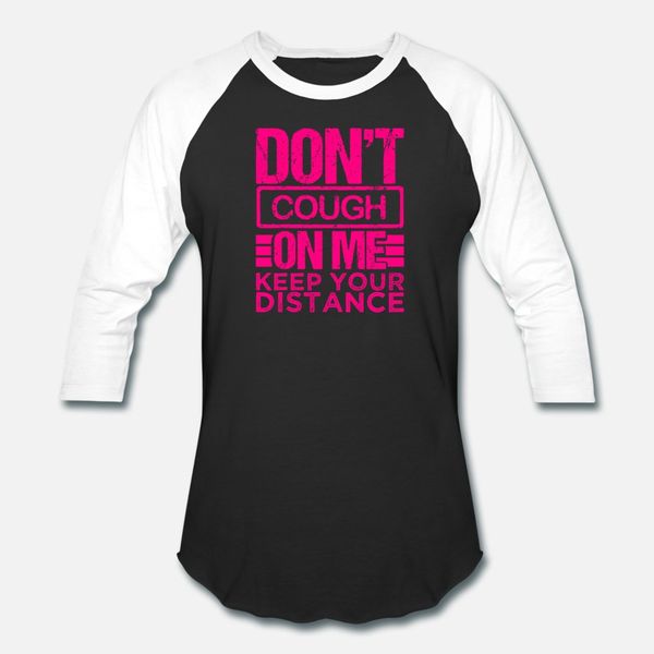 

don t cough on me wear a mask keep your distance t shirt men character cotton s-xxxl clothing sunlight new fashion spring letters shirt