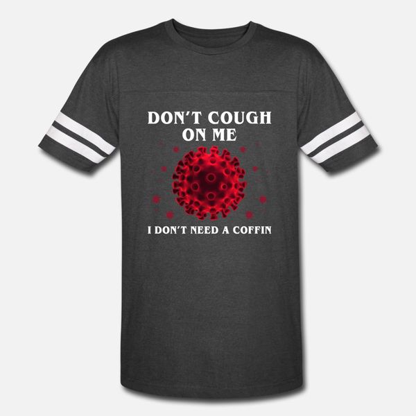 

don t cough on me i don t need a coffin t shirt men designing tee shirt s-3xl fit fitness funny spring autumn formal shirt