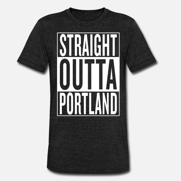 

straight outta portland t shirt men personalized 100% cotton euro size s-3xl clothing crazy building spring normal shirt