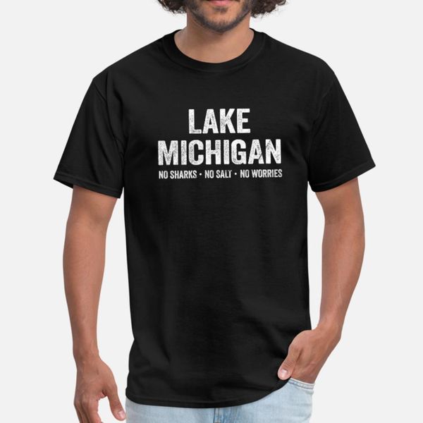

lake michigan no sharks no salt no worries t shirt men designs short sleeve euro size s-3xl pictures graphic humor summer style shirt