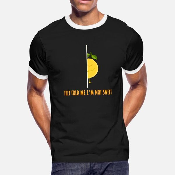 

they told me i m not sweet t shirt men personalized 100% cotton o neck famous new style summer unique shirt