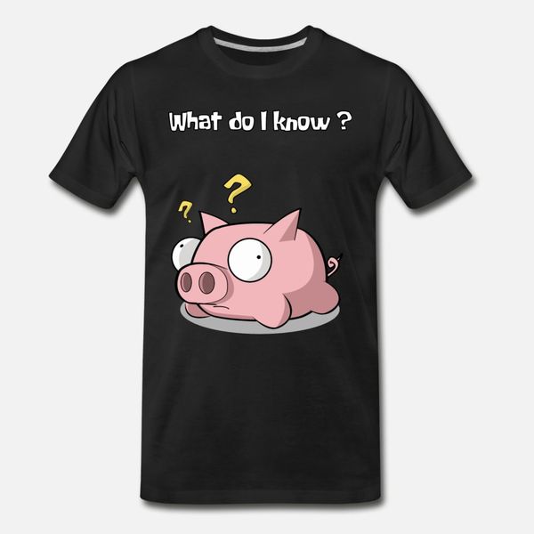 

pig piggy piglet what do i kow gift t shirt men print cotton o neck gents sunlight breathable spring autumn normal shirt