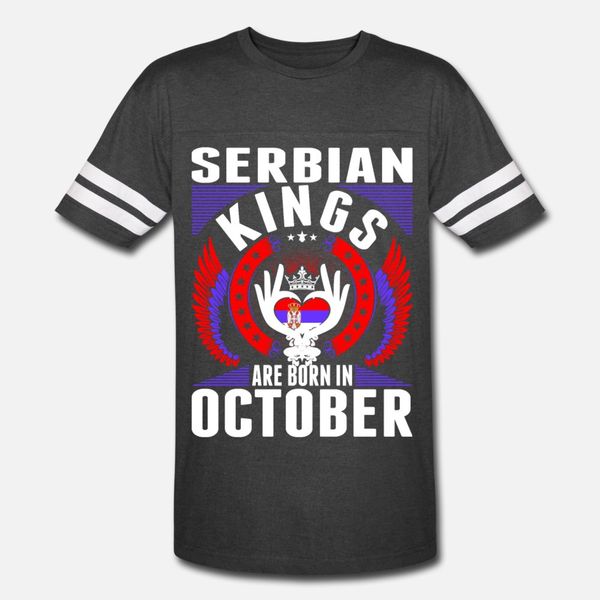 

serbian kings are born in october t shirt men personalized short sleeve round collar standard loose casual spring autumn family shirt