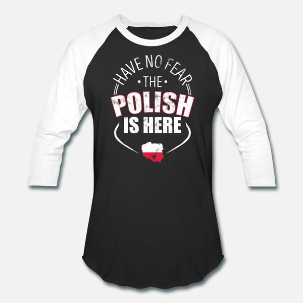 

have no fear the polish is here gift idea t shirt men design cotton euro size s-3xl fit fit casual summer vintage shirt