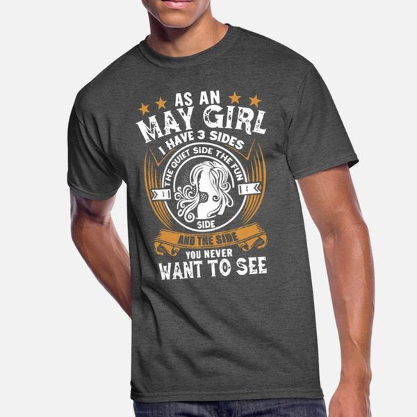 

as an may girl i have 3 sides the quiet side the f t shirt men designer 100% cotton crew neck trend interesting comical spring family shirt